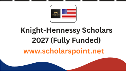 Knight-Hennessy Scholars 2027 (Fully Funded)