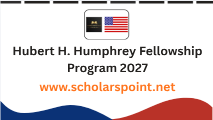 Hubert H. Humphrey Fellowship Program 2027